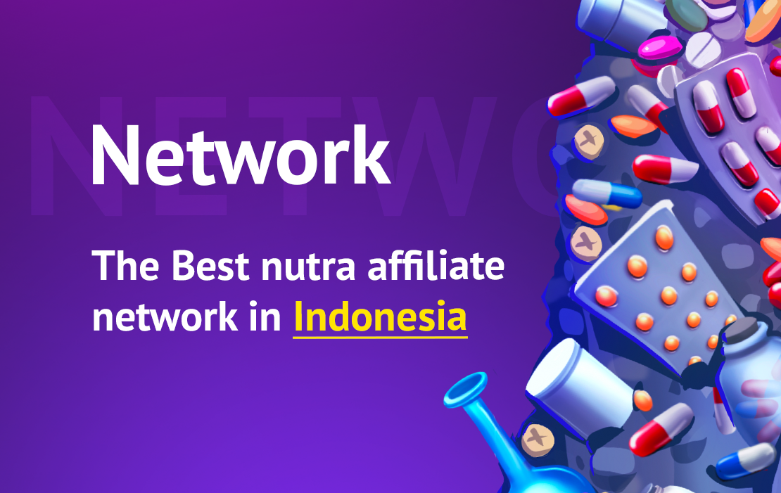 Best Nutra affiliate program (nutra CPA network) for Indonesia